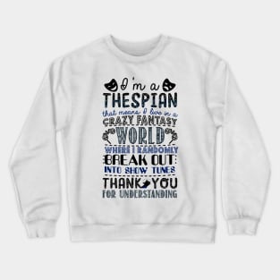 Thespian Funny Definition Crewneck Sweatshirt